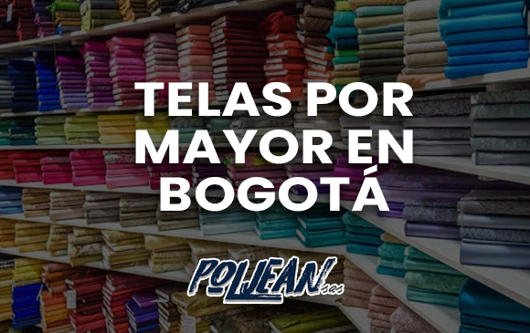 Tipos de telas al por mayor en Bogotá